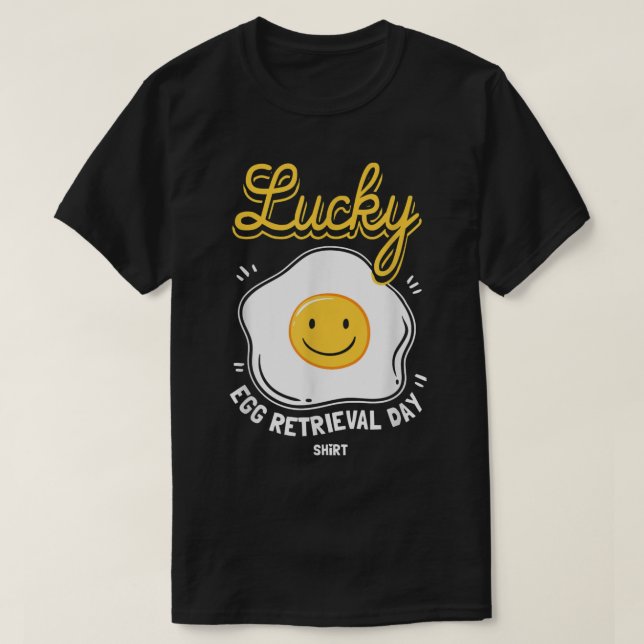 T-shirt Jour d'extraction d'oeufs drôle cadeau pour le jou (Design devant)