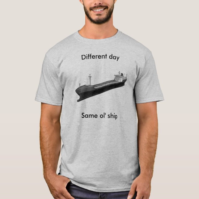 T-shirt Jour différent, le même bateau d'ol (Devant)