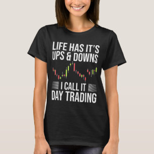 T-shirt Jour drôle de trader de jour disant le marché bour