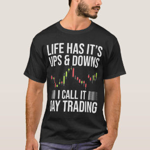 T-shirt Jour drôle de trader de jour disant le marché bour