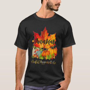 T-shirt Jour du Bon thanksgiving hygiéniste dentaire Fal d