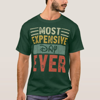T-shirt Jour le plus cher jamais vacances Voyage drôle Say