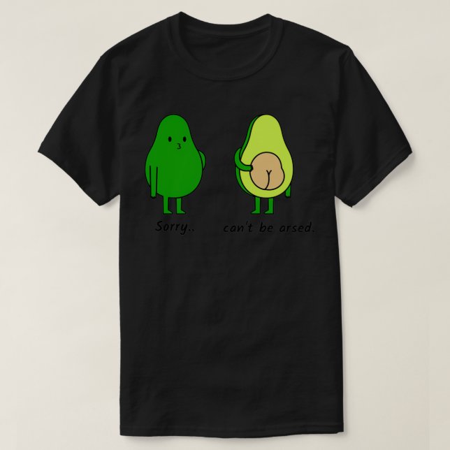 T-shirt Jour National De L'Avocado Désolé De Ne Pas Être A (Design devant)