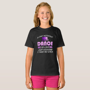 T-shirt Jour Sans Danse Je N'Ai Aucune Idée Danser Danser