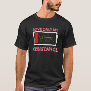 T-shirt Jour Trading Love My Resistance Stock Market Inves