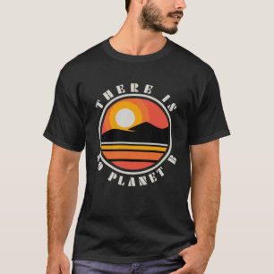 T-shirt Journée de la Terre Aucune autre planète Citation 