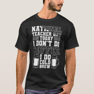 T-shirt Journée nationale des enseignants Aujourd'hui Je n