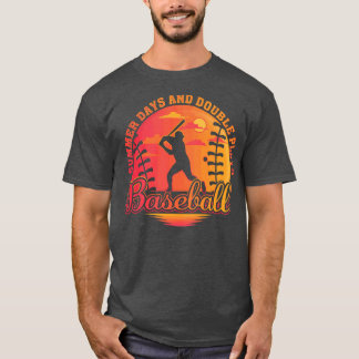 T-shirt Jours d'été et Double Joue Funny Baseball Dire