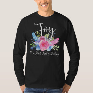 T-shirt Joy C'est un fait pas un sentiment de citations in