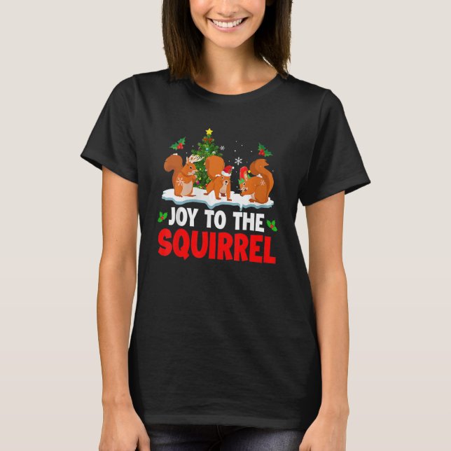 T-shirt Joy To The Squirrel Christmas Santa Elf Reindeer S (Devant)