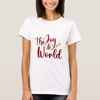 T-shirt Joy to the world