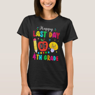 T-shirt Joyeuse Dernière journée de 4e année Enseignant Di