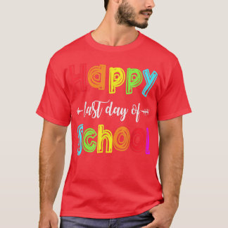T-shirt Joyeuse Dernière journée d'école pour enseignant é