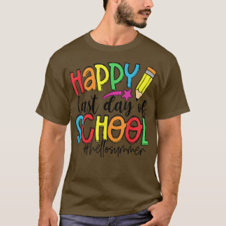 T-shirt Joyeuse Dernière journée d'école pour les enseigna