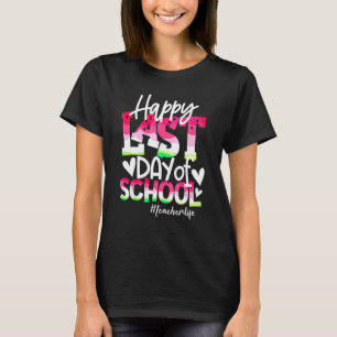 T-shirt Joyeuse Dernière Journée D'Enseignant Vie Watermel