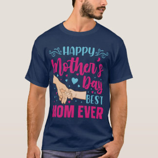 T-shirt Joyeuse Fête des Mères Meilleure Maman Jamais Idée