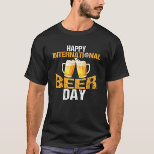 T-shirt Joyeuse Journée internationale de la bière - Drôle