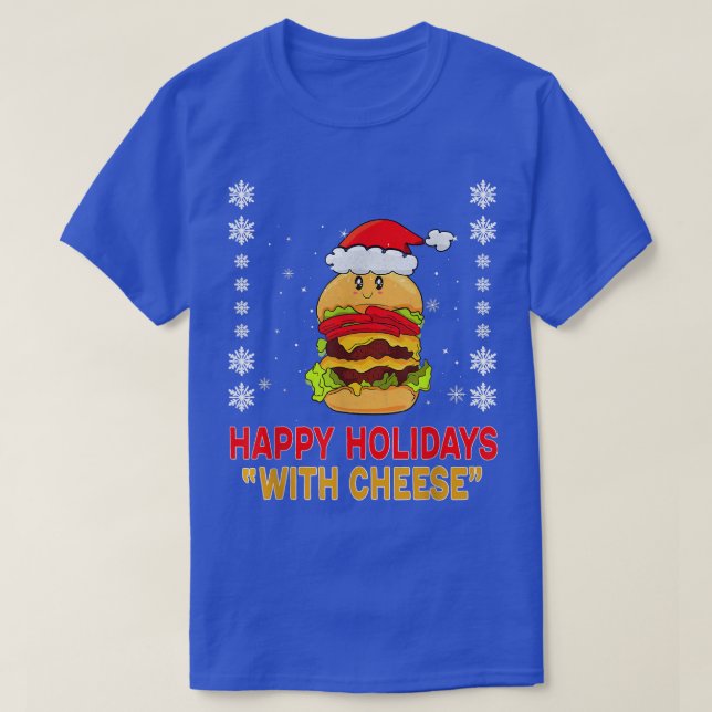 T-shirt Joyeuses Fêtes Avec Fromage de NoëlBurger (Design devant)
