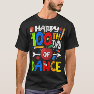T-shirt Joyeux 100e jour de danse Enseignant ou Étudiant T