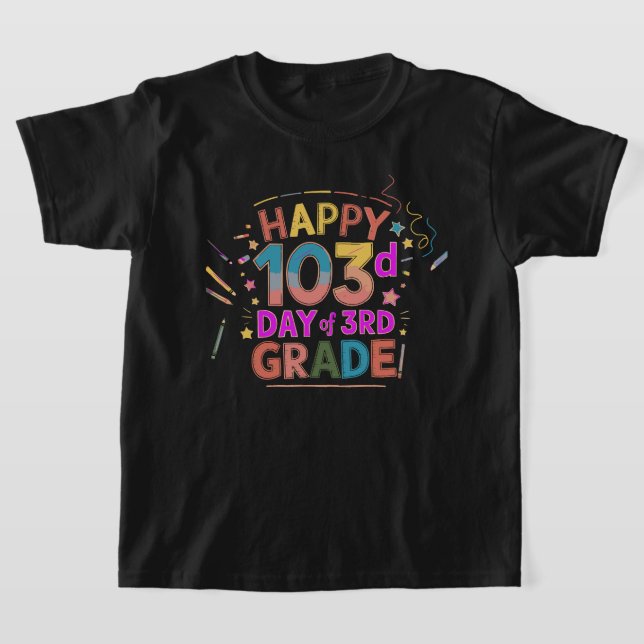 T-shirt Joyeux 103e jour de 3e année (Poser)