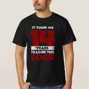 T-shirt Joyeux 14e Anniversaire Ça M'a Pris Du Temps Pour 