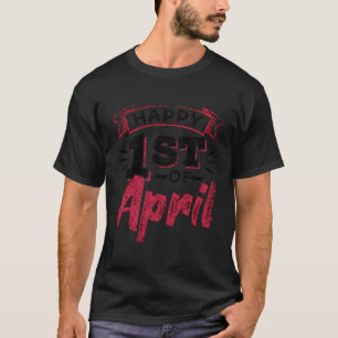 T-shirt Joyeux 1Er Avril Fools Plaisanter Humour