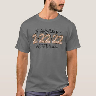 T-shirt Joyeux 2/22/22 Jeudi Mardi SPED Enseignant Spécial