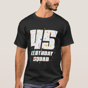 T-shirt Joyeux 45e anniversaire Squad Joyeux 45 ans Annive