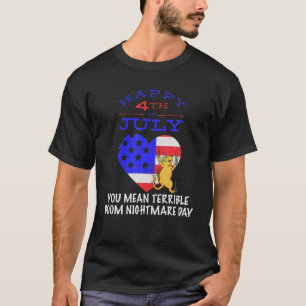 T-shirt Joyeux 4 Juillet Vous Voulez Dire Boom Nightmare D