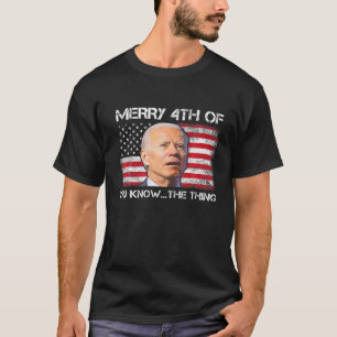 T-shirt Joyeux 4E D'Entre Vous Connaissez Ce Biden Mème 4E
