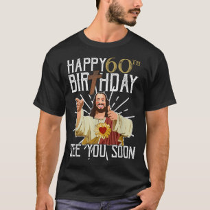 T-shirt Joyeux 60ème Vous Voir Bientôt Anniversaire Drôle