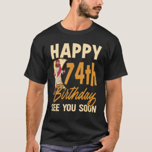 T-shirt Joyeux 74e anniversaire à bientôt Religous Jésus C