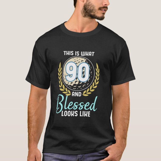 T-shirt Joyeux Anniversaire 90ème Voici Ce Que 90 Et Béni  (Devant)