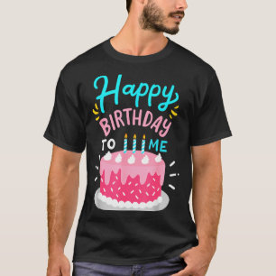 T-shirt Joyeux anniversaire à moi fête d'anniversaire