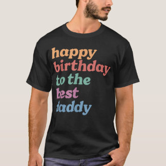 T-shirt Joyeux Anniversaire Au Meilleur Papa Joyeux Annive
