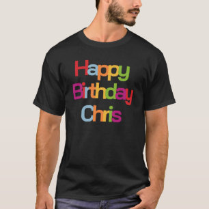 T-shirt Joyeux anniversaire Chris   Chris Anniversaire
