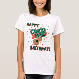 T-shirt Joyeux anniversaire de Cinco De Mayo !