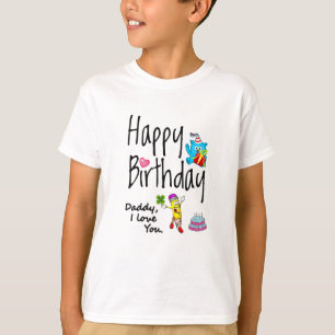 T-shirt Joyeux anniversaire. Papa, je t'aime.