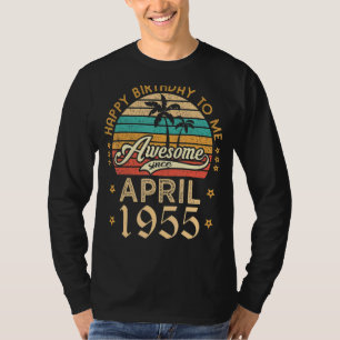 T-shirt Joyeux Anniversaire Pour Moi Étonnant Depuis Avril