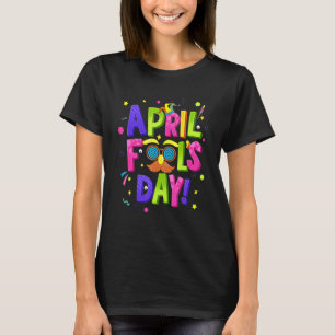 T-shirt Joyeux April Fool's Day 1er April Fools Day 2022 J