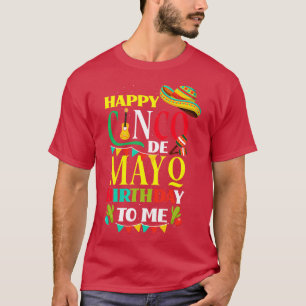 T-shirt Joyeux Cinco de Mayo Anniversaire pour moi drôle M