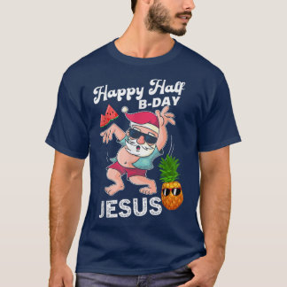 T-shirt Joyeux demi-Anniversaire Jésus Anniversaire Noël N