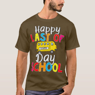 T-shirt Joyeux Dernier De Jour Conducteur De Bus De L'Écol