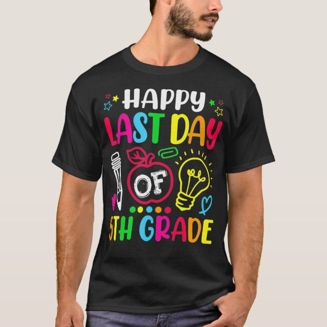 T-shirt Joyeux Dernier jour de 5e année Enseignant Étudian (Devant)