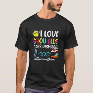 T-shirt Joyeux Dernier Jour De L'École Je Vous Aime Toutes