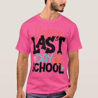 T-shirt Joyeux Dernier Jour d'École  Élèves et Enseignants