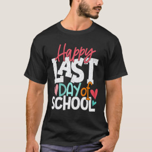 T-shirt Joyeux Dernier Jour D'École Professeur Étudiant Re