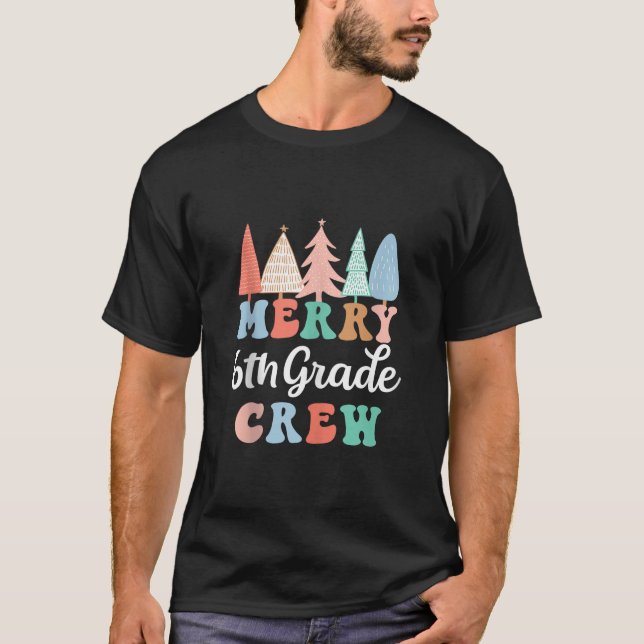 T-shirt Joyeux enseignant de 6e année d'équipage 6e année  (Devant)