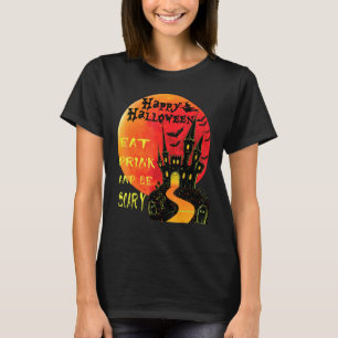 T-shirt Joyeux Halloween Mangez Boire Et Soyez Effrayant J