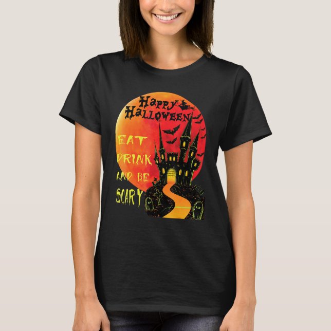 T-shirt Joyeux Halloween Mangez Boire Et Soyez Effrayant J (Devant)